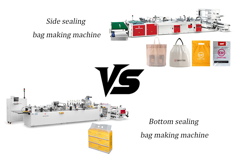 Bottom Side Machine Side Seal Bag Making Machine VS Bottom Seal Bag Making Machine | CHOVYTING